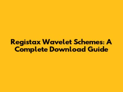 Registax Wavelet Schemes: A Complete Download Guide