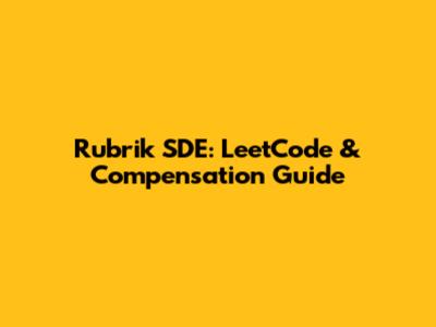 Rubrik SDE: LeetCode & Compensation Guide