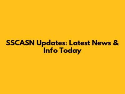 SSCASN Updates: Latest News & Info Today