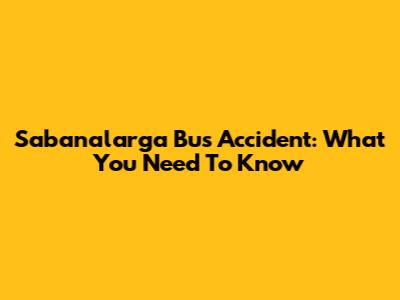 Sabanalarga Bus Accident: What You Need To Know