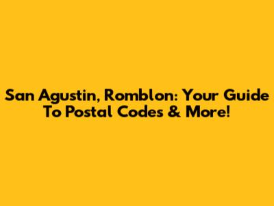 San Agustin, Romblon: Your Guide To Postal Codes & More!