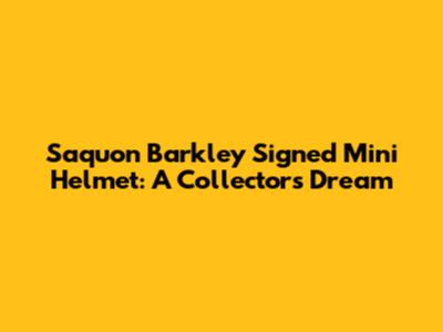 Saquon Barkley Signed Mini Helmet: A Collector's Dream
