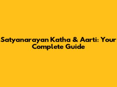 Satyanarayan Katha & Aarti: Your Complete Guide