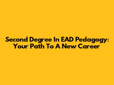 Second Degree In EAD Pedagogy: Your Path To A New Career