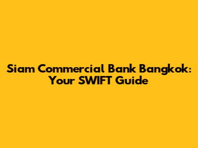 Siam Commercial Bank Bangkok: Your SWIFT Guide