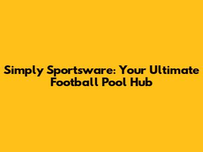 Simply Sportsware: Your Ultimate Football Pool Hub