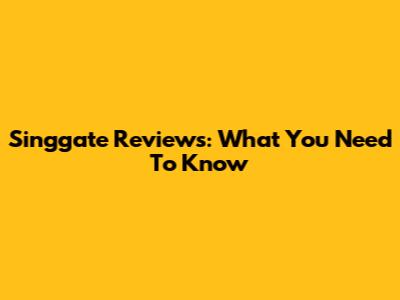 Singgate Reviews: What You Need To Know