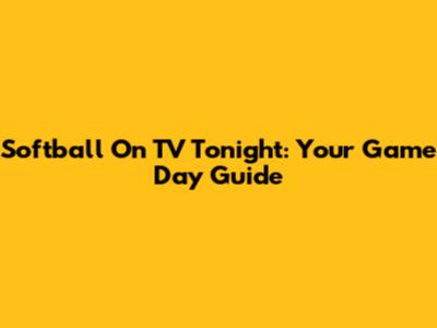 Softball On TV Tonight: Your Game Day Guide