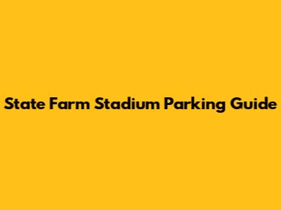 State Farm Stadium Parking Guide