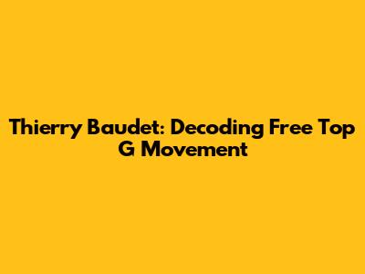 Thierry Baudet: Decoding 'Free Top G' Movement