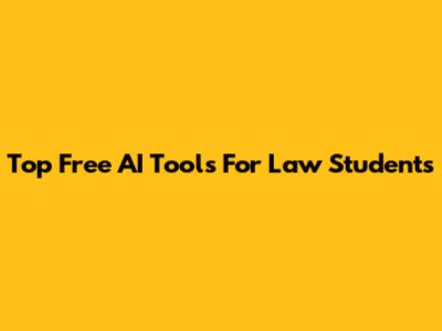 Top Free AI Tools For Law Students