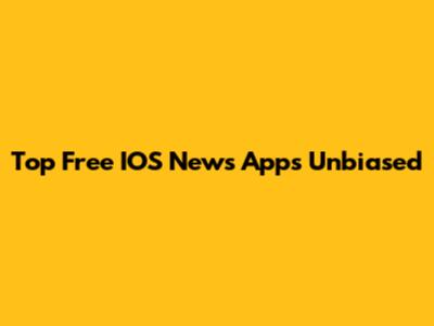 Top Free IOS News Apps Unbiased