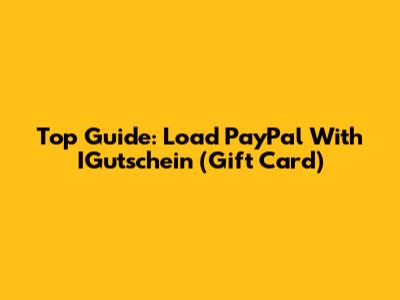 Top Guide: Load PayPal With IGutschein (Gift Card)