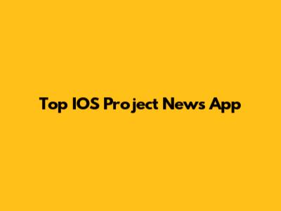 Top IOS Project News App