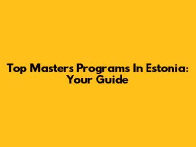 Top Master's Programs In Estonia: Your Guide