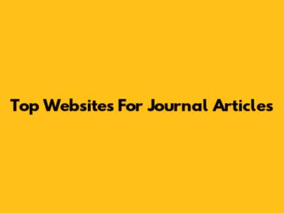 Top Websites For Journal Articles