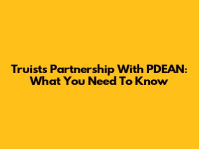 Truist's Partnership With PDEAN: What You Need To Know