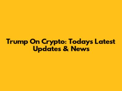 Trump On Crypto: Today's Latest Updates & News