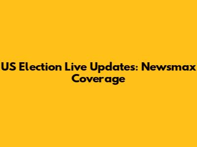 US Election Live Updates: Newsmax Coverage