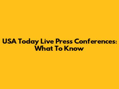 USA Today Live Press Conferences: What To Know