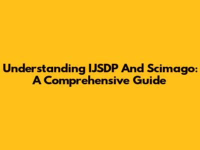 Understanding IJSDP And Scimago: A Comprehensive Guide