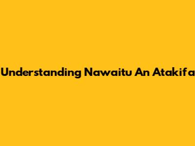 Understanding Nawaitu An Atakifa