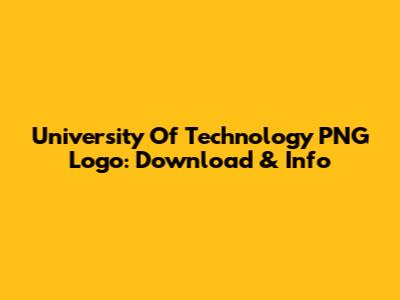 University Of Technology PNG Logo: Download & Info