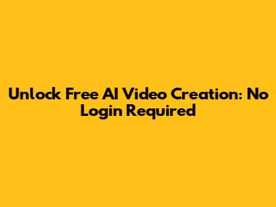 Unlock Free AI Video Creation: No Login Required