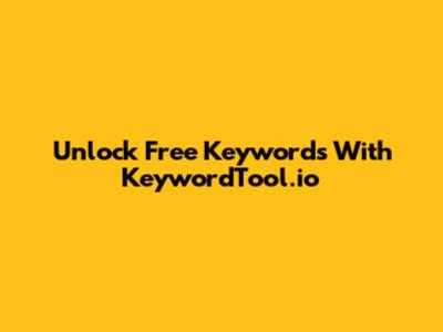 Unlock Free Keywords With KeywordTool.io