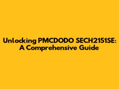 Unlocking PMCDODO SECH2151SE: A Comprehensive Guide
