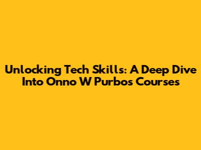 Unlocking Tech Skills: A Deep Dive Into Onno W Purbo's Courses