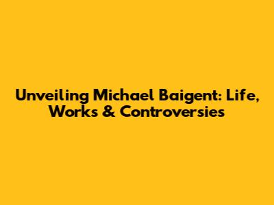 Unveiling Michael Baigent: Life, Works & Controversies