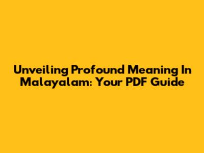 Unveiling Profound Meaning In Malayalam: Your PDF Guide