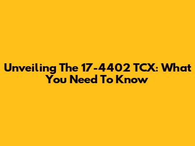 Unveiling The 17-4402 TCX: What You Need To Know