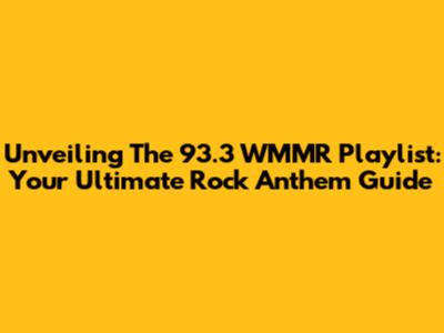 Unveiling The 93.3 WMMR Playlist: Your Ultimate Rock Anthem Guide