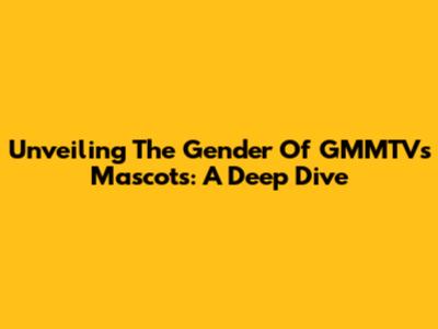 Unveiling The Gender Of GMMTV's Mascots: A Deep Dive