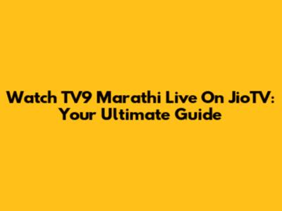 Watch TV9 Marathi Live On JioTV: Your Ultimate Guide