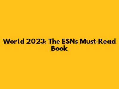 World 2023: The ESN's Must-Read Book