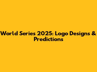 World Series 2025: Logo Designs & Predictions