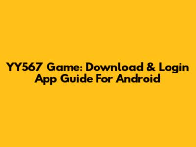 YY567 Game: Download & Login App Guide For Android