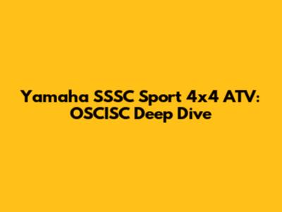Yamaha SSSC Sport 4x4 ATV: OSCISC Deep Dive